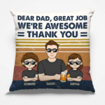 Dear Dad, Great Job - Family Personalized Custom Pillow - Gift For Dad