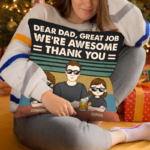 Dear Dad, Great Job - Family Personalized Custom Pillow - Gift For Dad - 图片 4