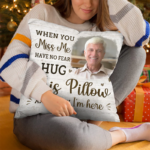 Custom Photo When You Miss Me Hug This Pillow - Memorial Personalized Custom Pillow - Sympathy Gift For Family Members - 图片 6